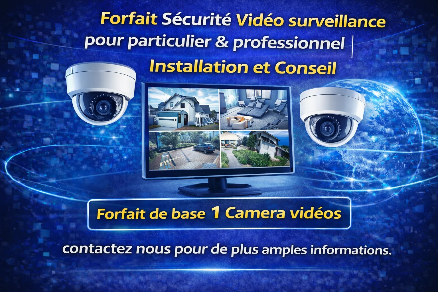 Forfait Sécurité Vidéo surveillance, Conseil, Installation et Conseil (1 Camera vidéos)